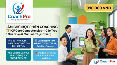 Làm Chủ Một Phiên Coaching: Từ A- Z Chuẩn Năng Lực Cốt Lõi ICF